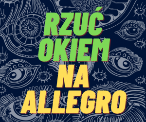 Rzuć okiem na Allegro!